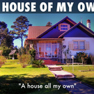 My own house