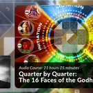 Quarter by Quarter: The Sixteen Faces of the Godhead